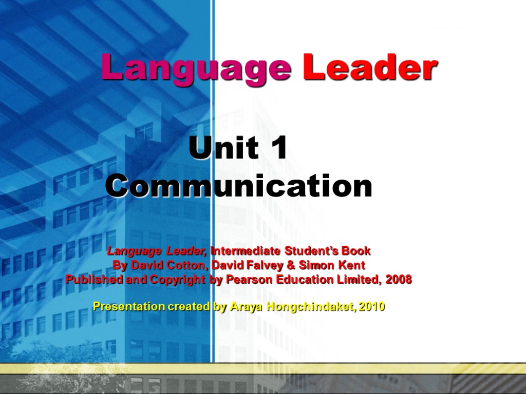 Language Leader Unit 1 Communication Language Leader, Intermediate Student’s Book By David Cotton, David